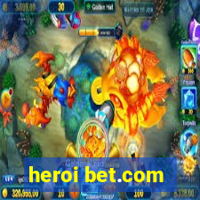 heroi bet.com